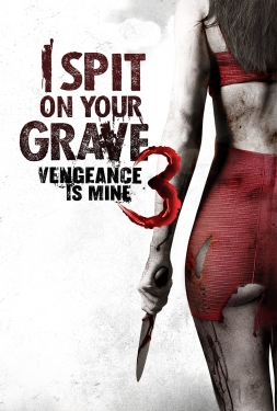 I Spit On Your Grave : Vengeance is Mine เดนนรกต้องตาย ภาค3 (2015)
