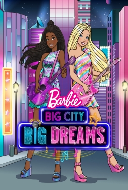 Barbie Big City Big Dreams (2021) บาร์บี้ เมืองใหญ่ ความฝันอันยิ่งใหญ่